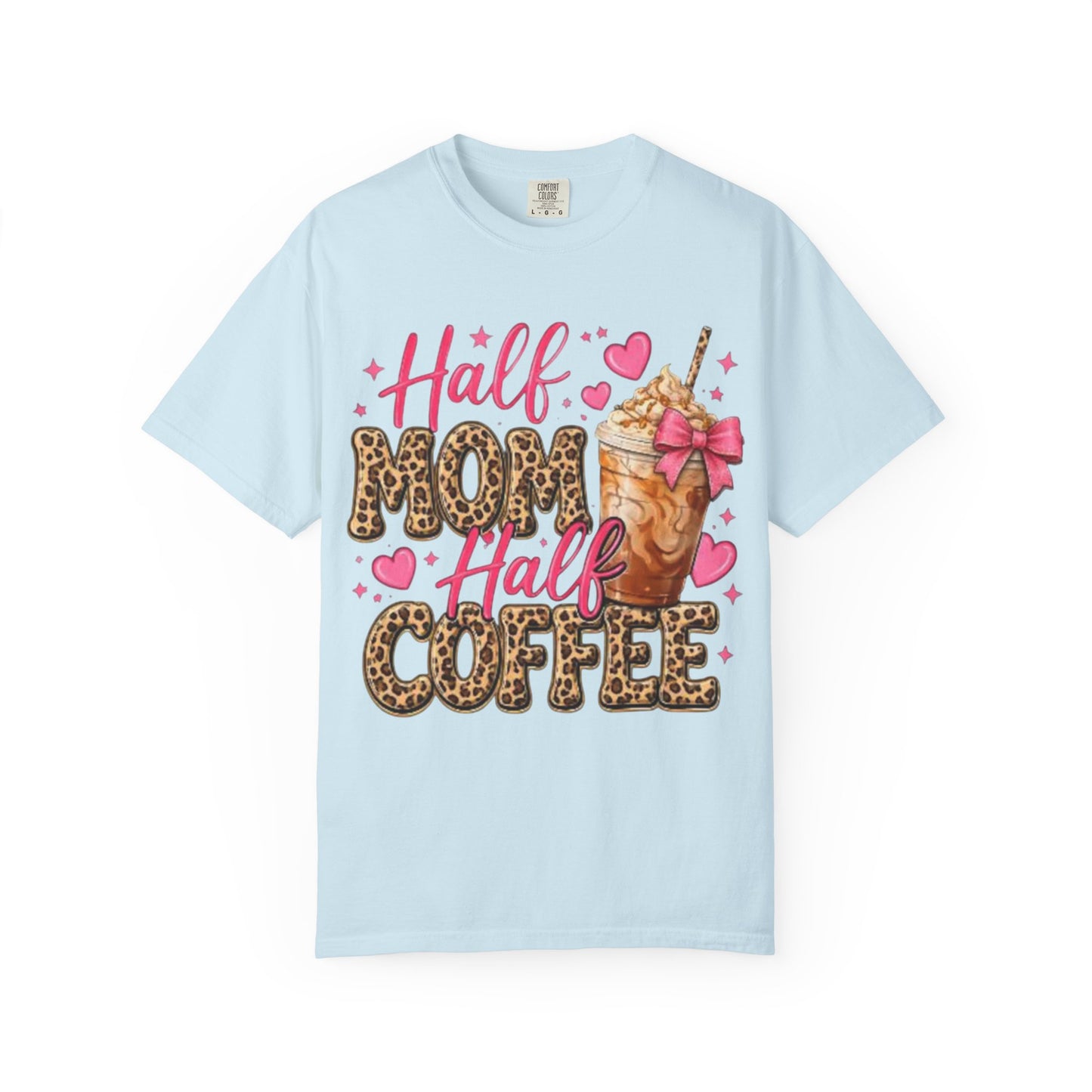 Half Mom Half Coffee T-Shirt —