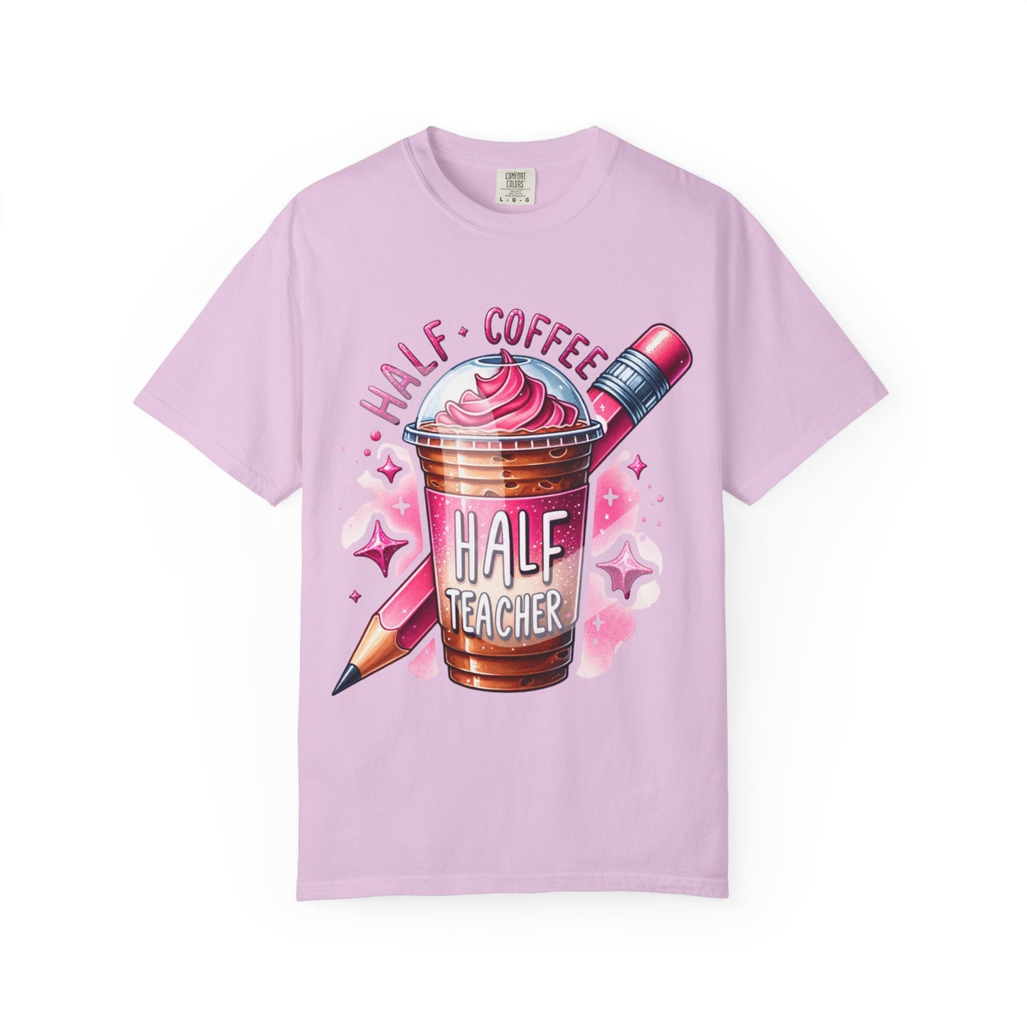 Half Teacher Coffee T-Shirt —