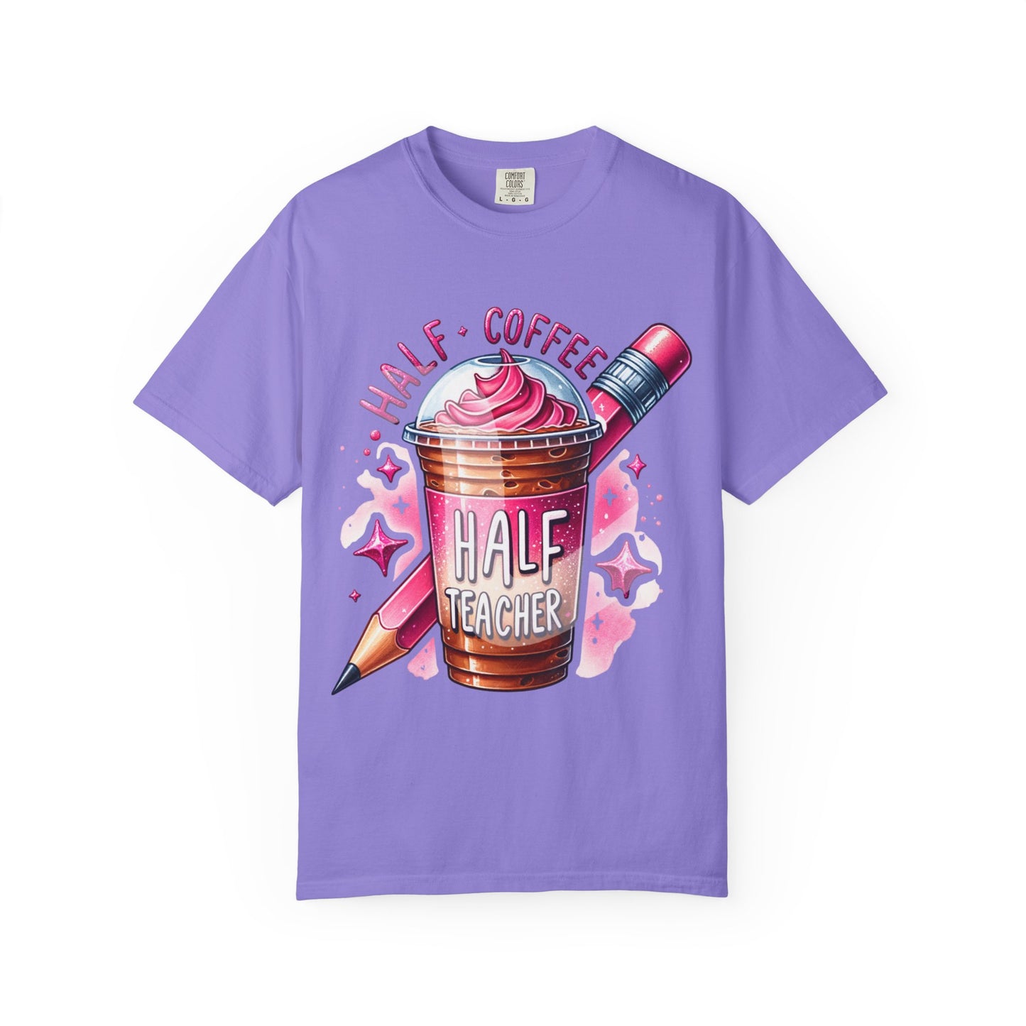 Half Teacher Coffee T-Shirt —