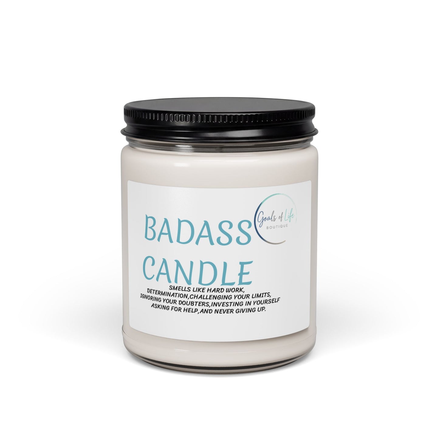 BADASS GOALS OF LIFE  Scented Soy Candle