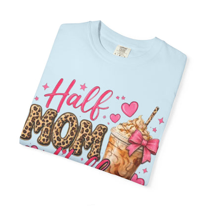 Half Mom Half Coffee T-Shirt —