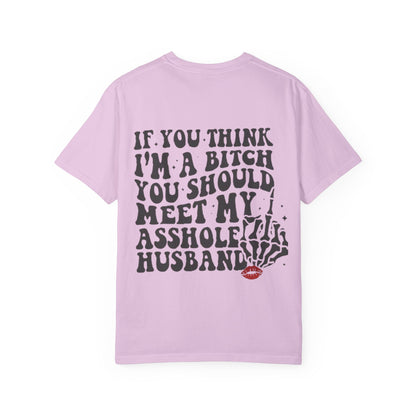 Graphic T-Shirt — "If You Think I'm a Bitch" Skeleton Hand Design