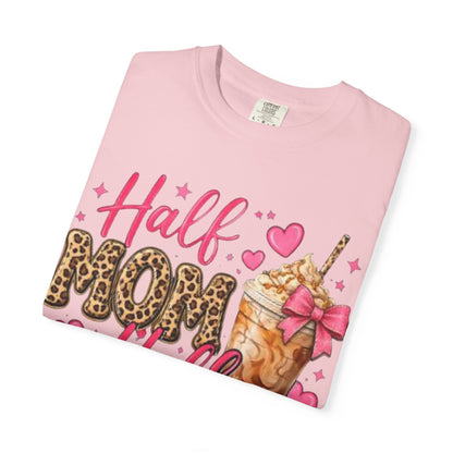 Half Mom Half Coffee T-Shirt —