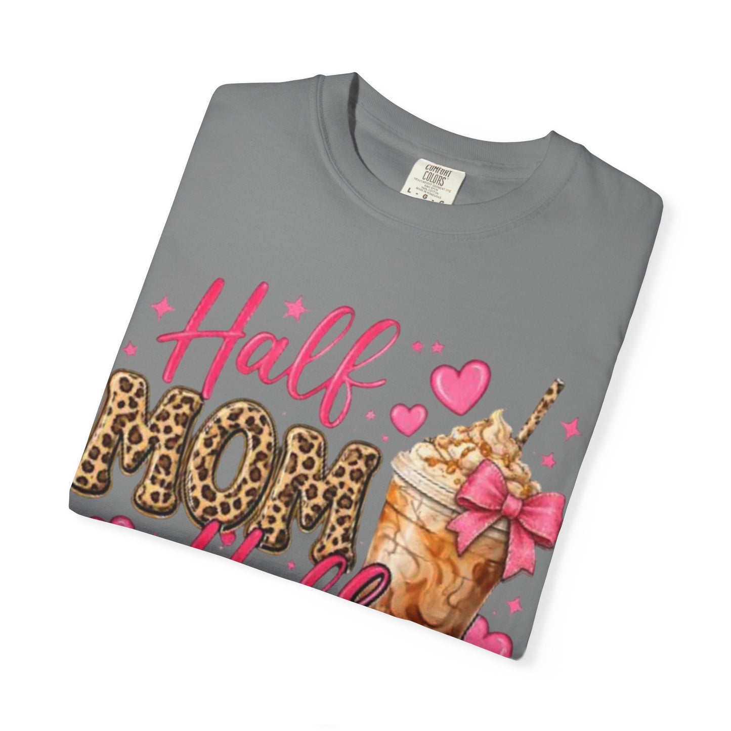 Half Mom Half Coffee T-Shirt —