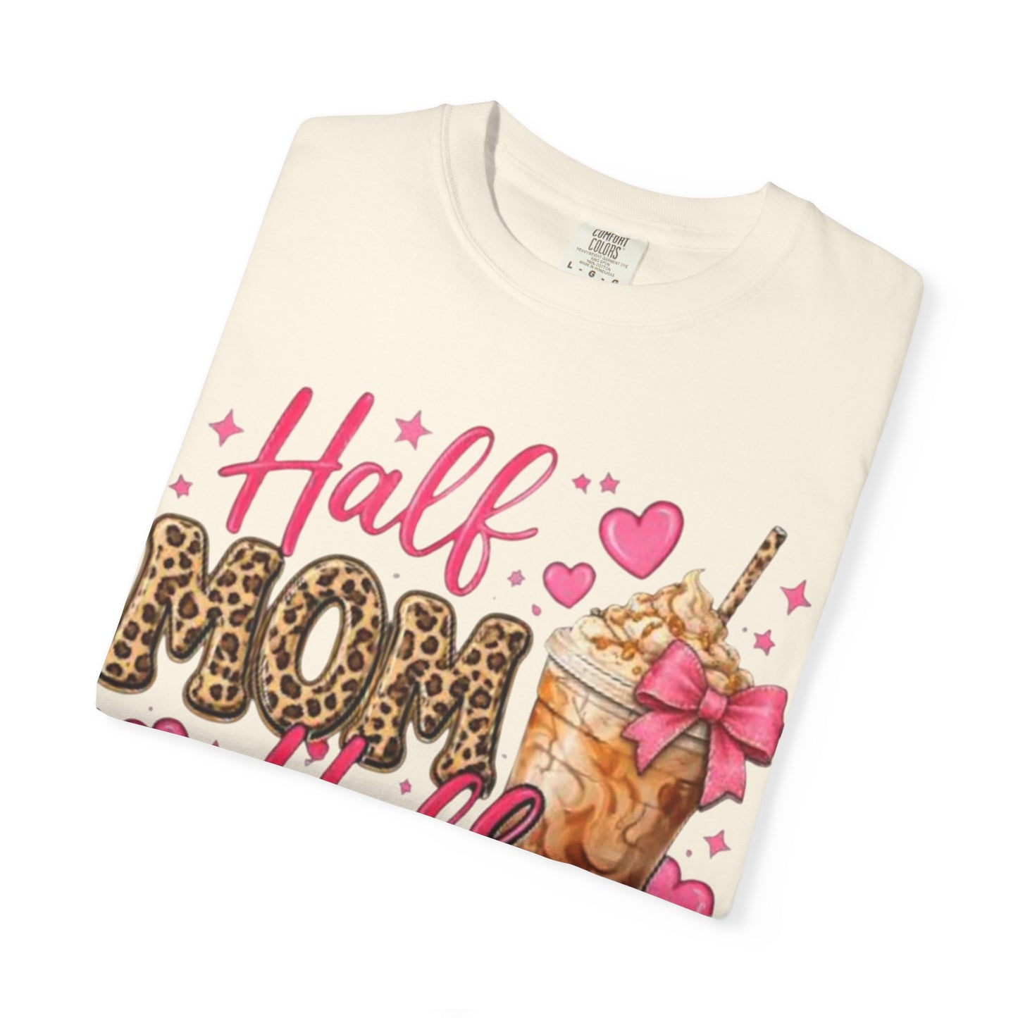 Half Mom Half Coffee T-Shirt —