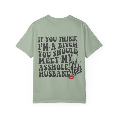 Graphic T-Shirt — "If You Think I'm a Bitch" Skeleton Hand Design