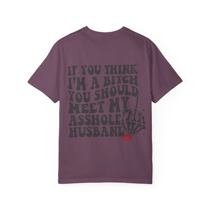 Graphic T-Shirt — "If You Think I'm a Bitch" Skeleton Hand Design