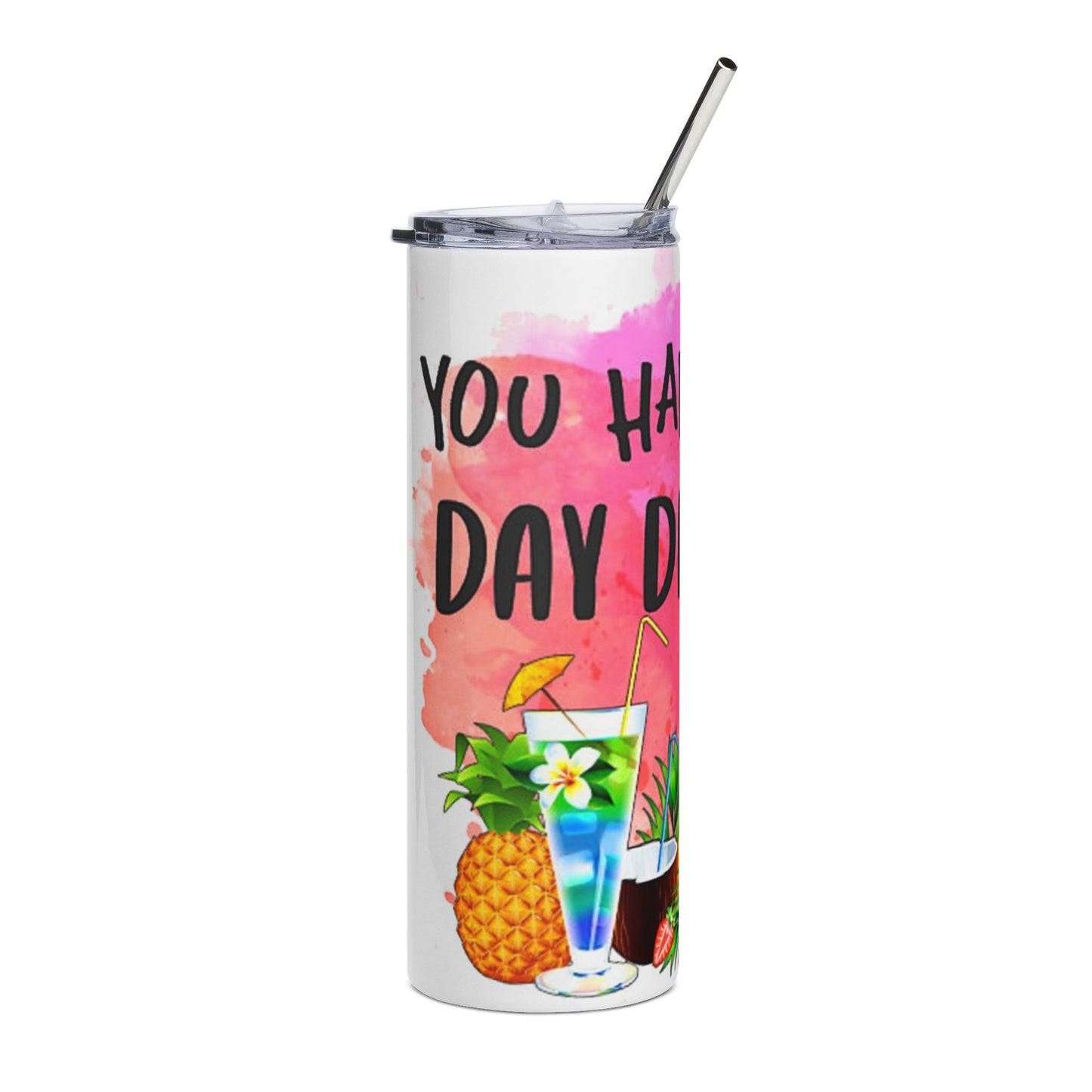 You Had Me At Day Drinks 20oz Stainless Tumbler