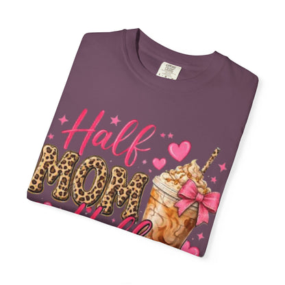 Half Mom Half Coffee T-Shirt —