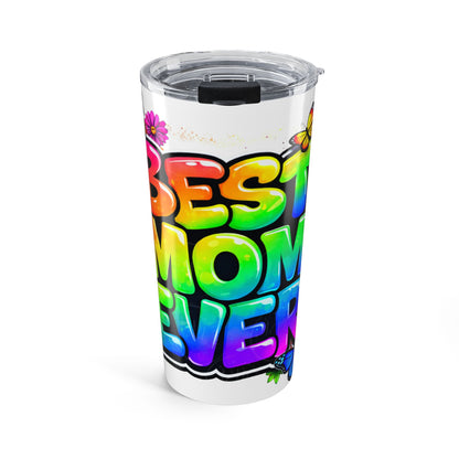Best Mom Ever 20oz Tumbler