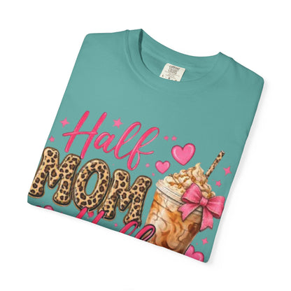Half Mom Half Coffee T-Shirt —