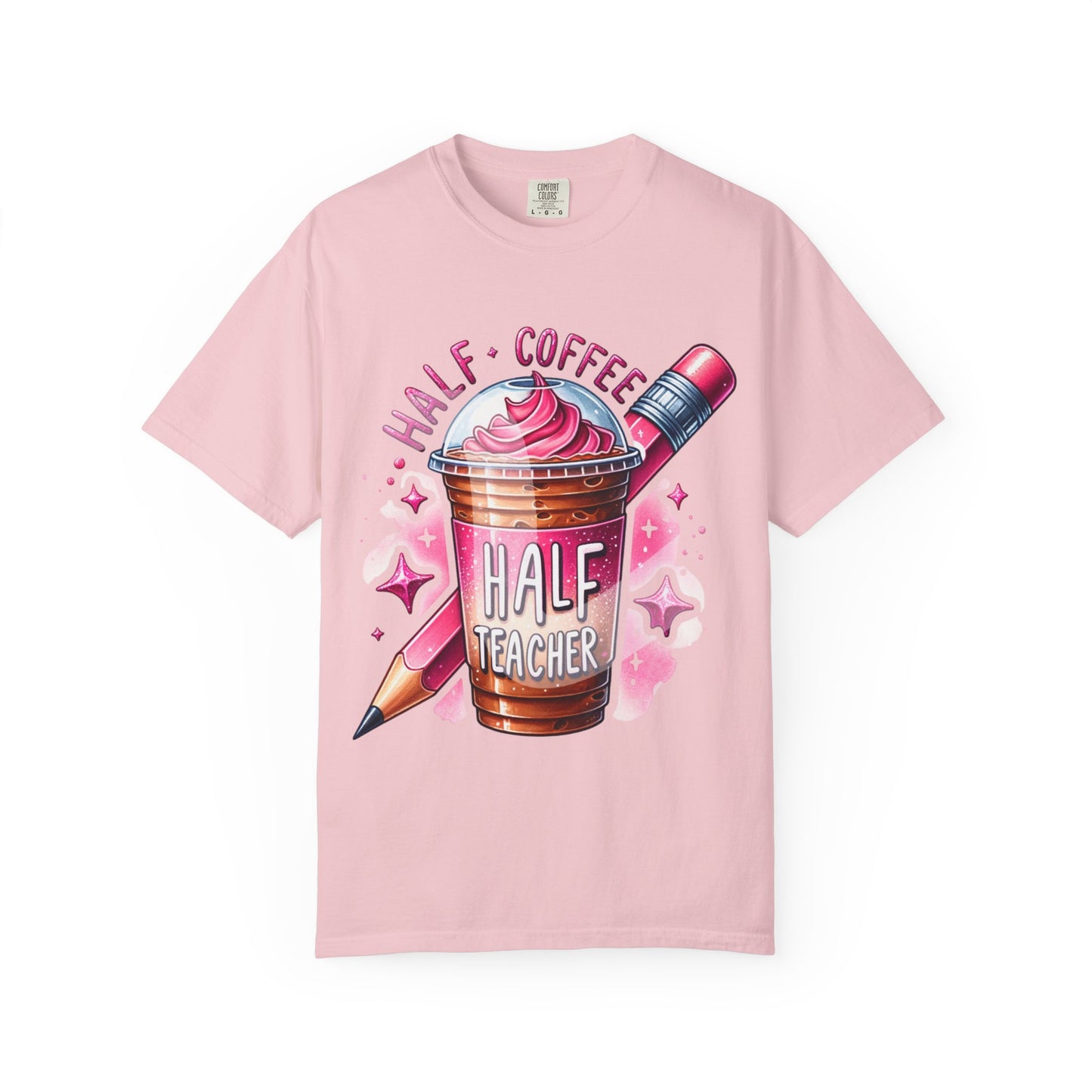 Half Teacher Coffee T-Shirt —