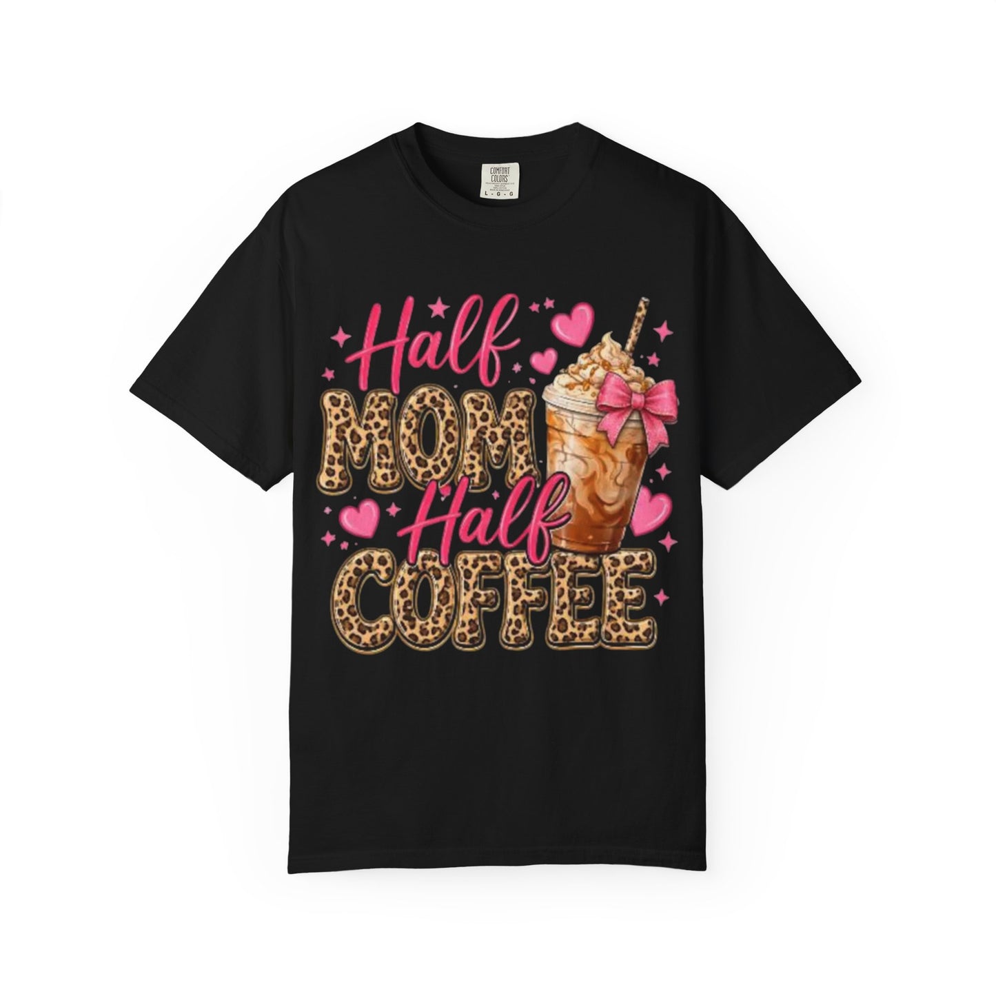 Half Mom Half Coffee T-Shirt —