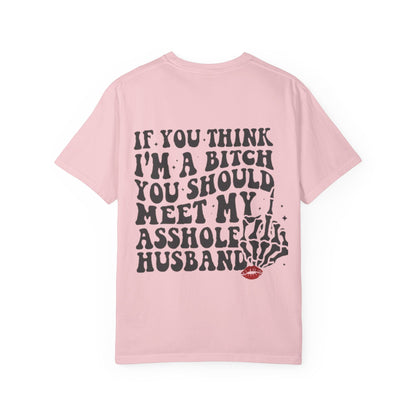Graphic T-Shirt — "If You Think I'm a Bitch" Skeleton Hand Design