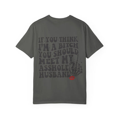Graphic T-Shirt — "If You Think I'm a Bitch" Skeleton Hand Design