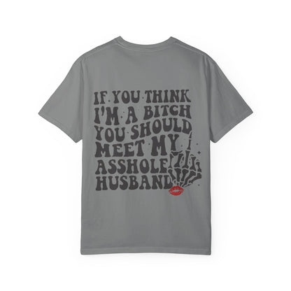Graphic T-Shirt — "If You Think I'm a Bitch" Skeleton Hand Design
