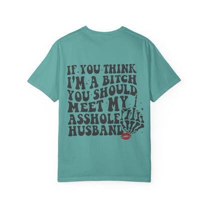 Graphic T-Shirt — "If You Think I'm a Bitch" Skeleton Hand Design