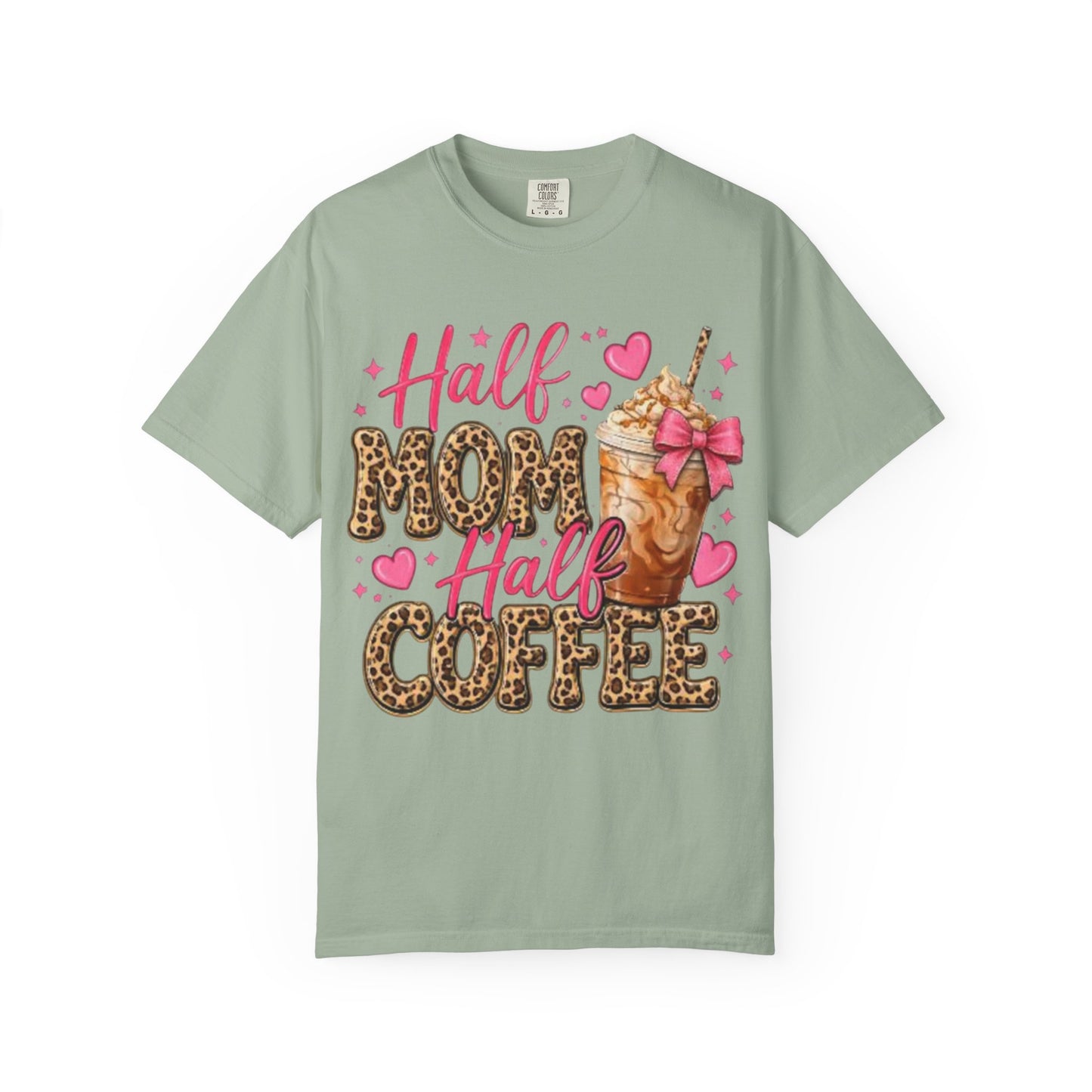 Half Mom Half Coffee T-Shirt —