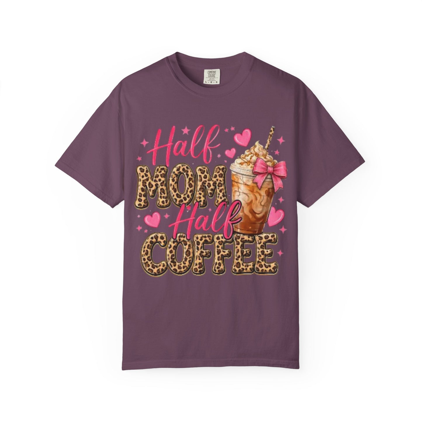 Half Mom Half Coffee T-Shirt —