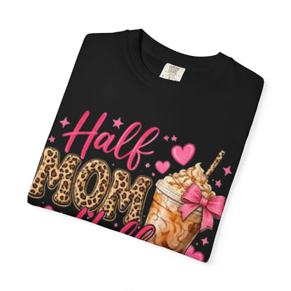 Half Mom Half Coffee T-Shirt —
