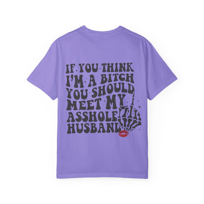 Graphic T-Shirt — "If You Think I'm a Bitch" Skeleton Hand Design