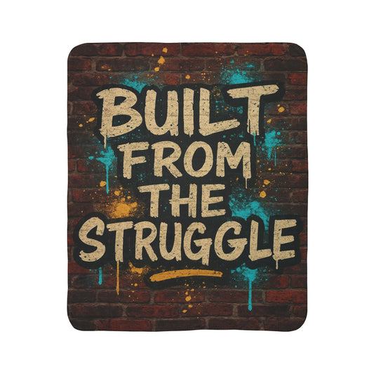 Built From The Struggle Sherpa Blanket