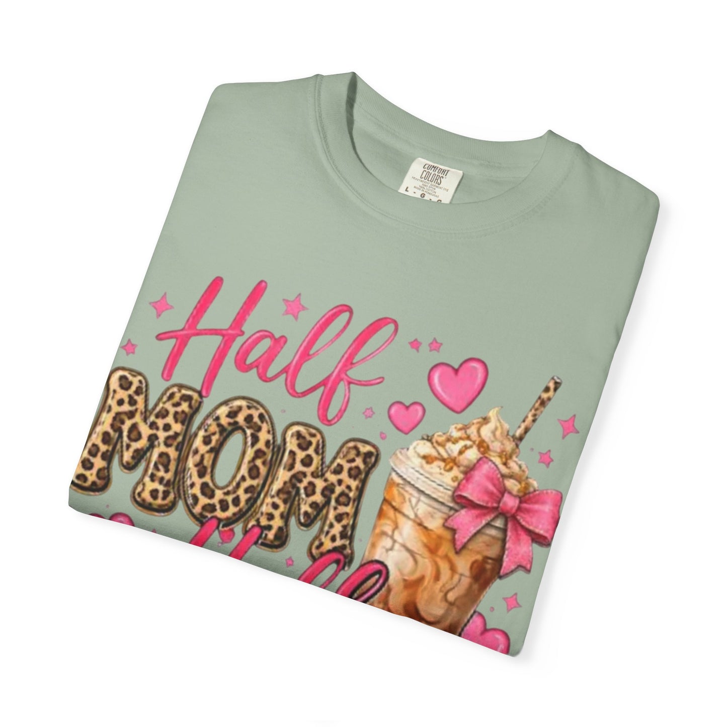 Half Mom Half Coffee T-Shirt —