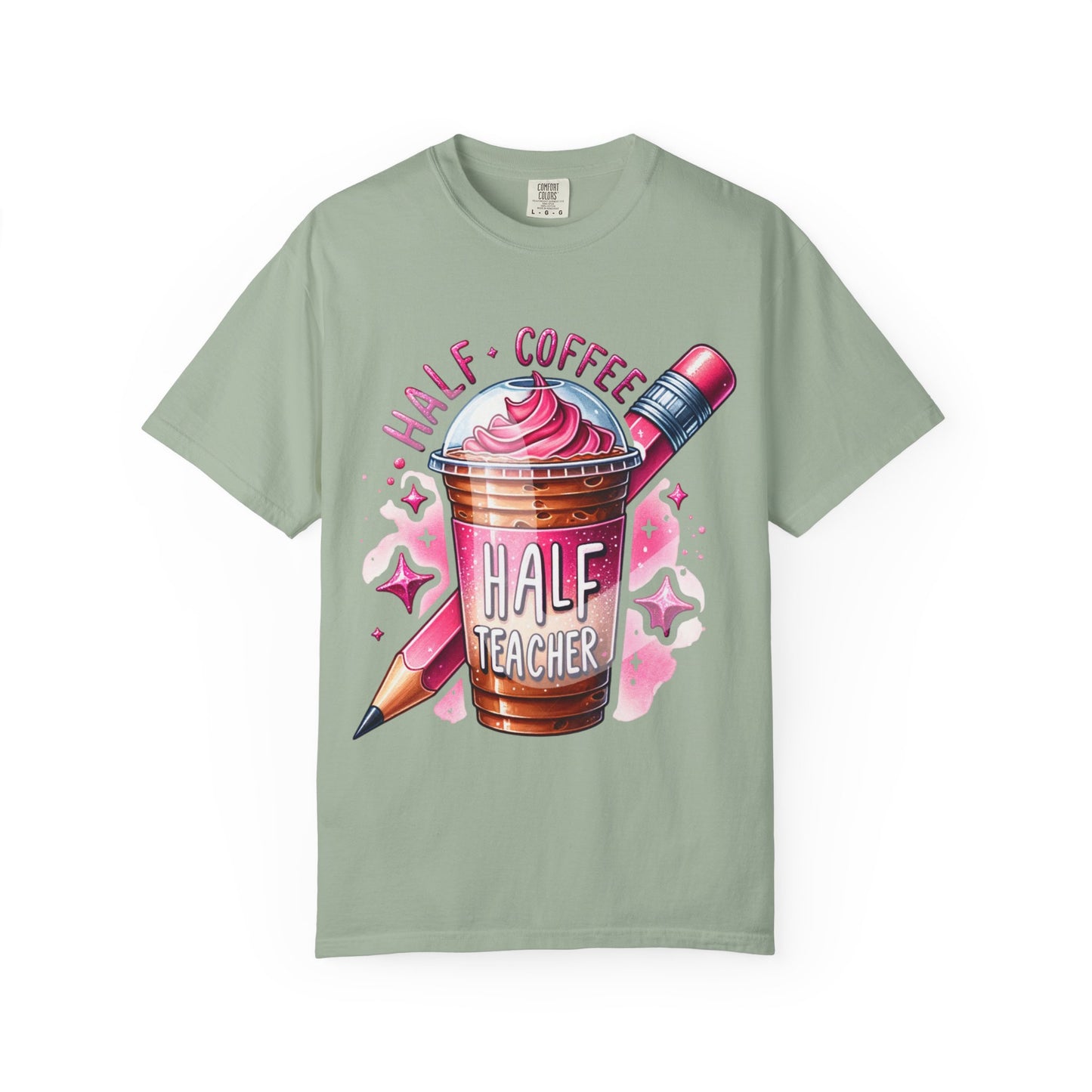Half Teacher Coffee T-Shirt —