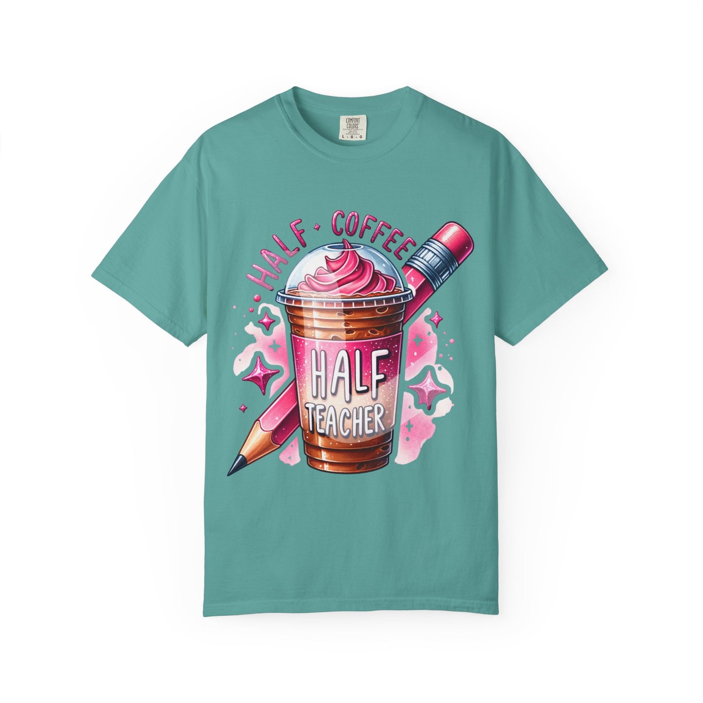 Half Teacher Coffee T-Shirt —