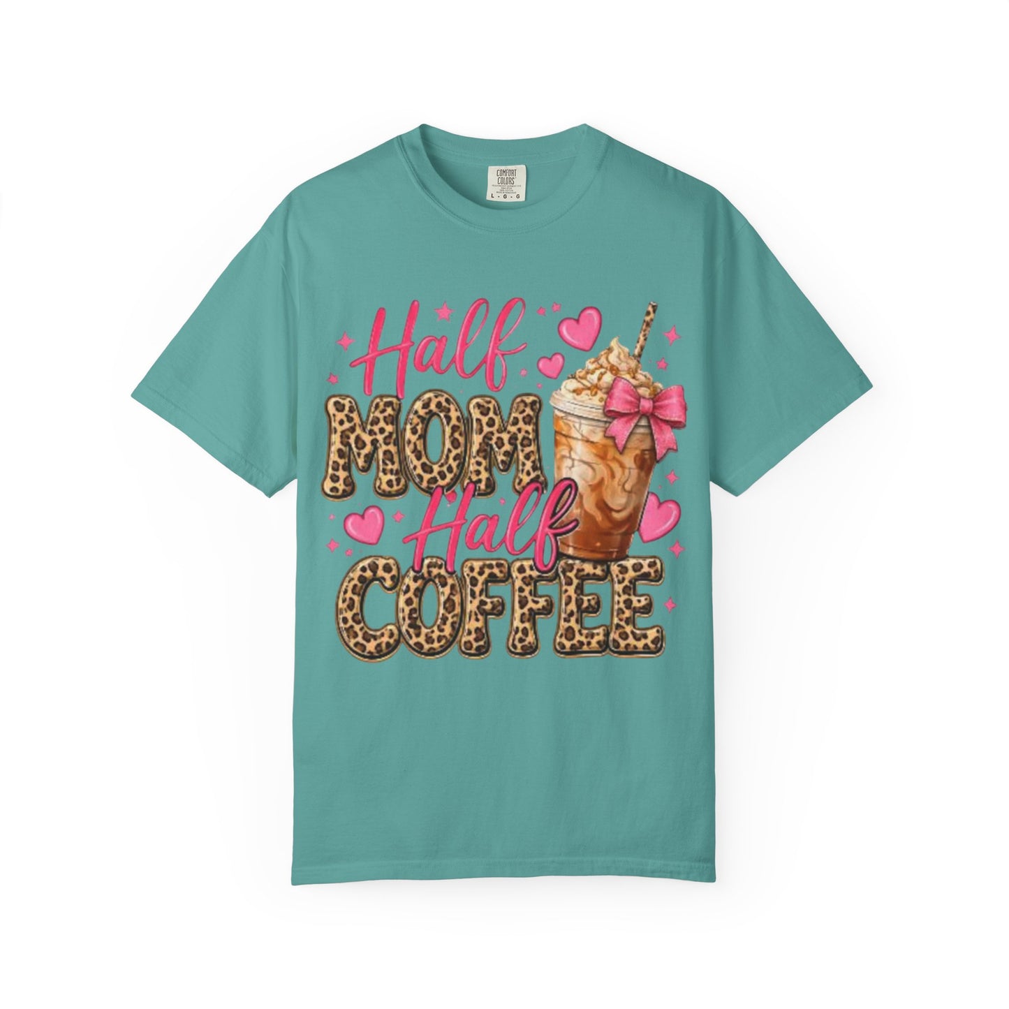 Half Mom Half Coffee T-Shirt —